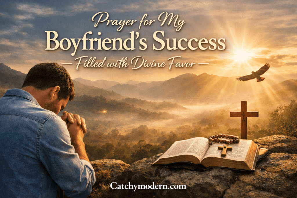 Prayer for My Boyfriend’s Success Filled with Divine Favor