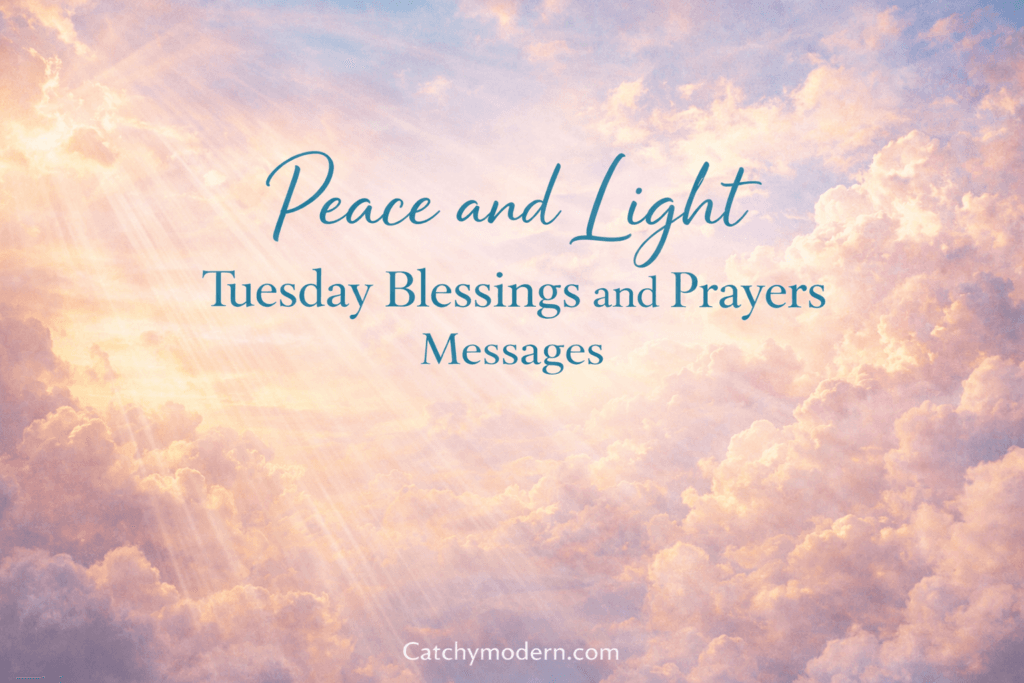 Peace and Light Tuesday Blessings and Prayers Messages