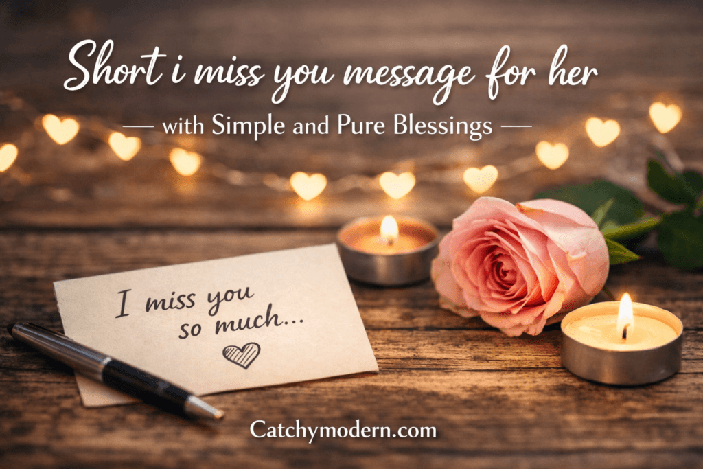 Short i miss you message for her with Simple and Pure Blessings
